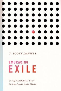 portada Embracing Exile: Living Faithfully as God's Unique People in the World (en Inglés)