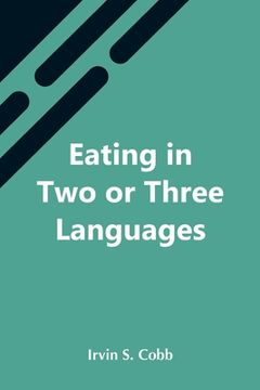portada Eating In Two Or Three Languages (en Inglés)