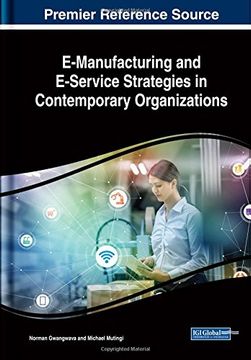 portada E-Manufacturing and E-Service Strategies in Contemporary Organizations (Advances in E-business Research)