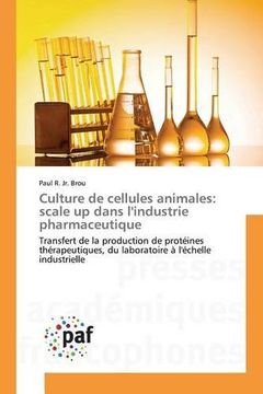 portada Culture de cellules animales: scale up dans l'industrie pharmaceutique