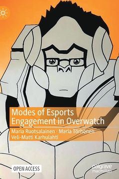 portada Modes of Esports Engagement in Overwatch (in English)