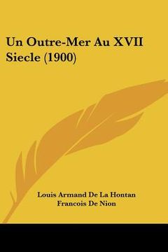 portada Un Outre-Mer Au XVII Siecle (1900) (en Francés)