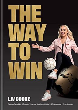 portada The way to Win: Freestyling, Football and Everything in Between (in English)