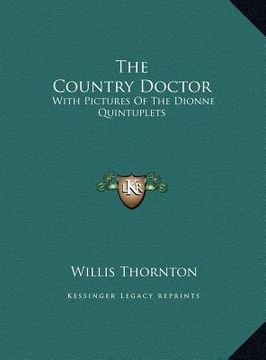 portada the country doctor: with pictures of the dionne quintuplets (en Inglés)