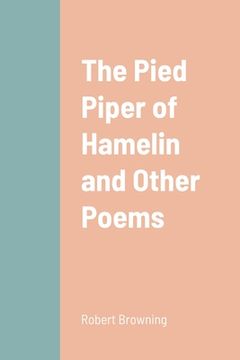 portada The Pied Piper of Hamelin and Other Poems (en Inglés)