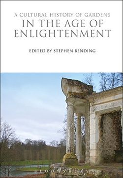 portada A Cultural History of Gardens in the Age of Enlightenment (The Cultural Histories Series)