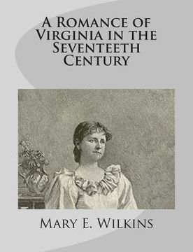 portada A Romance of Virginia in the Seventeeth Century (en Inglés)