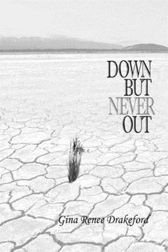 portada Down But Never Out: A Collection of Poetry