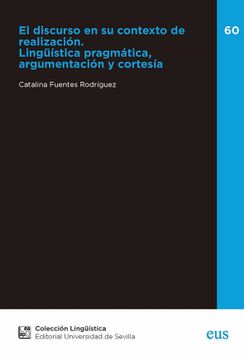 portada El Discurso en su Contexto de Realización: Lingüística Pragmática, Argumentación y Cortesía