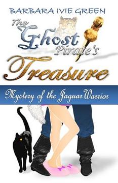 portada The Ghost Pirate's Treasure: Mystery of the Jaguar Warrior (en Inglés)