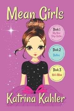 portada MEAN GIRLS - Part 1: Books 1,2 & 3: Books for Girls aged 9-12 (en Inglés)
