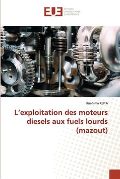 portada L'exploitation des moteurs diesels aux fuels lourds (mazout) (en Francés)