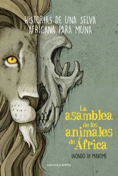 portada La Asamblea de los Animales de África: Historias de una Selva Africana Para Muna: 576 (Narrativa Carena) (in Spanish)