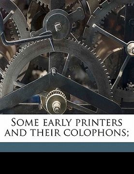 portada some early printers and their colophons;