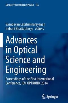 portada Advances in Optical Science and Engineering: Proceedings of the First International Conference, Iem Optronix 2014 (en Inglés)