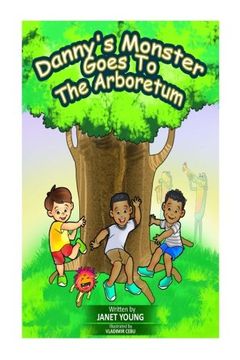 portada Danny's Monster Goes To The Arboretum: Volume 9 (Danny Books)