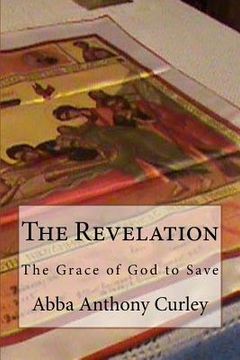 portada The Revelation: The Grace of God to Save (en Inglés)