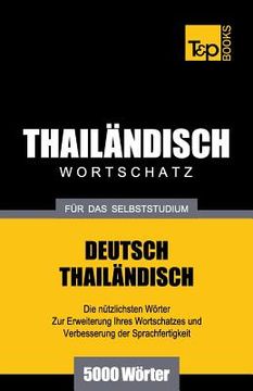 portada Wortschatz Deutsch-Thailändisch für das Selbststudium - 5000 Wörter (en Alemán)