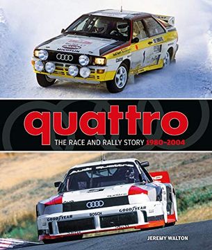 portada Quattro: The Race and Rally Story: 1980-2004 (en Inglés)