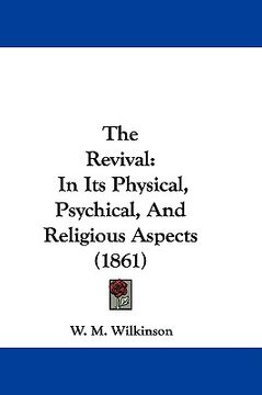 portada the revival: in its physical, psychical, and religious aspects (1861)