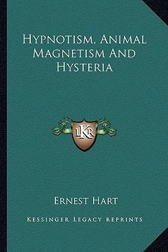 portada hypnotism, animal magnetism and hysteria (en Inglés)