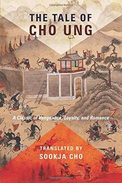 portada The Tale of cho Ung: A Classic of Vengeance, Loyalty, and Romance (Translations From the Asian Classics) (en Inglés)