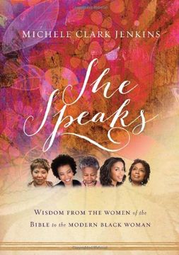 portada She Speaks: Wisdom From the Women of the Bible to the Modern Black Woman (en Inglés)