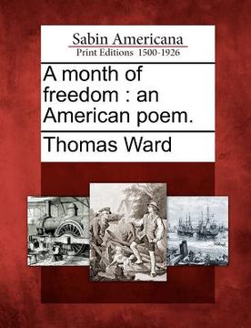 portada a month of freedom: an american poem. (en Inglés)
