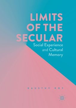 portada Limits of the Secular: Social Experience and Cultural Memory (en Inglés)