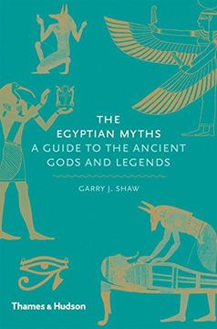 portada The Egyptian Myths: A Guide to the Ancient Gods and Legends (Myths, 1) (en Inglés)