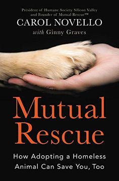 portada Mutual Rescue: How Adopting a Homeless Animal can Save You, too (en Inglés)