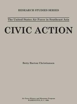 portada The United States in Air Force Asia: Civic Action (Research Studies Series) (en Inglés)
