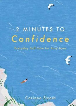 portada 2 Minutes to Confidence: Everyday Self-Care for Busy Lives (en Inglés)