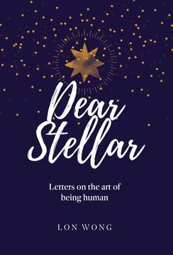 portada Dear Stellar: Letters on the art of being human (in English)