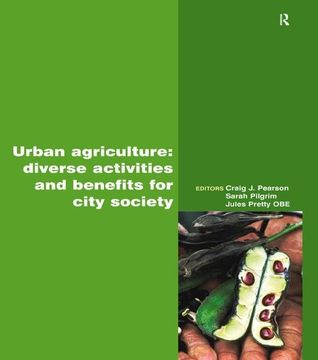portada Urban Agriculture: Diverse Activities and Benefits for City Society