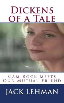 portada Dickens of a Tale: Cam Rock meets Our Mutual Friend (en Inglés)