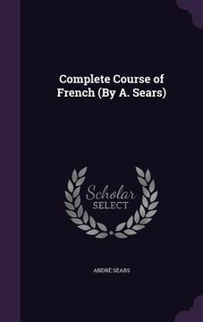 portada Complete Course of French (By A. Sears)