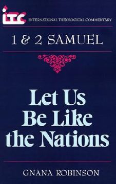portada let us be like the nations: a commentary on the books of 1 and 2 samuel (en Inglés)