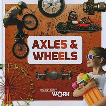 portada Axels and Wheels (Making Things Work) (in English)