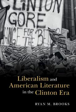 portada Liberalism and American Literature in the Clinton era (Cambridge Studies in American Literature and Culture) 