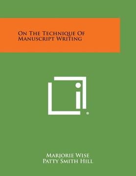 portada On the Technique of Manuscript Writing