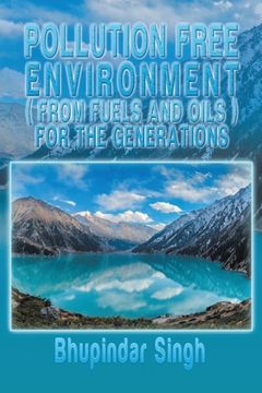 portada Pollution Free Environment ( from Fuels and Oils ): New Edition