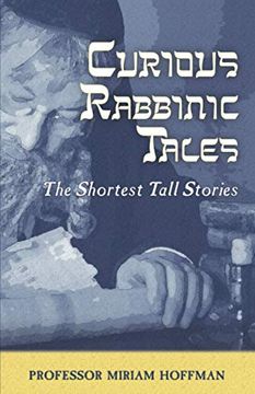 portada Curious Rabbinic Tales: The Shortest Tall Stories (en Inglés)