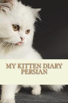 portada My kitten diary: Persian (en Inglés)
