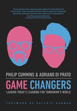 portada Game Changers: Leading Today's Learning for Tomorrow's World (en Inglés)