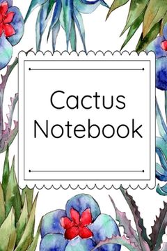 portada Cactus Notebook: Cactus Garden Journal & Composition Book (6 inches x 9 inches, Large) - Succulent Lover Gift