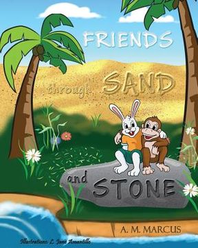 portada FRIENDS through SAND and STONE: Children's Picture Book On The Value Of Forgiveness And Friendship (en Inglés)