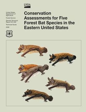 portada Conservation Assessments for Five Forest Bat Species in the Eastern United States (en Inglés)
