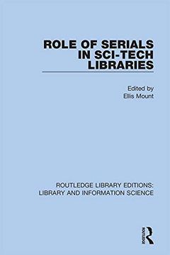 portada Role of Serials in Sci-Tech Libraries (Routledge Library Editions: Library and Information Science) 