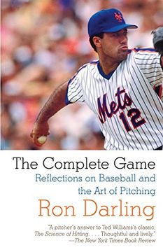 portada The Complete Game: Reflections on Baseball, Pitching, and Life on the Mound (en Inglés)